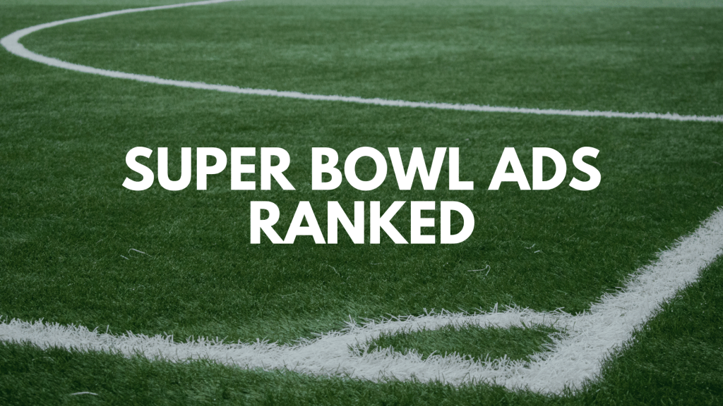 My Favorite Super Bowl Ads Ranked